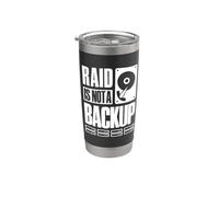 RAID is Not A Backup Saying for System Admin Developer Stainless Steel Insulated Tumbler