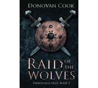 Raid of the Wolves: A fast-paced Viking Saga filled with action and adventure (Ormstunga Saga)