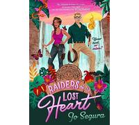 Raiders of the Lost Heart: an escapist adventure romcom, perfect for fans of The Mummy
