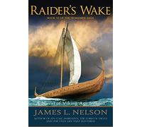 Raider's Wake: A Novel of Viking Age Ireland: Volume 6 (The Norsemen Saga)