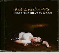 Raik & the Chainballs - Under the Silvery Moon