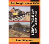 Rail Freight Since 1968 - Containers, Cars and Special Traffics: 4 (Railway Heritage)