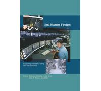Rail Human Factors: Supporting reliability, safety and cost reduction