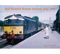 Rail Ramble Round Ireland, July 1969