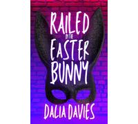 Railed by The Easter Bunny (Classic Edition) (Valley of the Old Gods Classic)