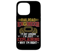 Railroad Engineer I'm Not Arguing I'm Just Explaining Why I' Case for iPhone 14 Pro Max