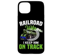 Railroad Wife I Keep Him On Track Case for iPhone 15 Plus
