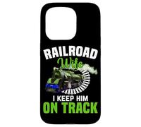 Railroad Wife I Keep Him On Track Case for iPhone 15 Pro