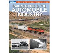 Railroading & the Automobile Industry (Guide to Industries)