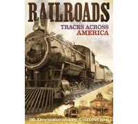 Railroads: Tracks Across America by Various