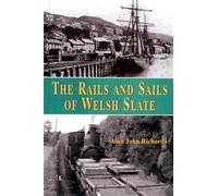 Rails and Sails of Welsh Slate, The