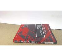 Rails AntiPatterns: Best Practice Ruby on Rails Refactoring (Addison-Wesley Professional Ruby) (Addison-Wesley Professional Ruby Series)