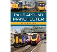 Rails Around Manchester