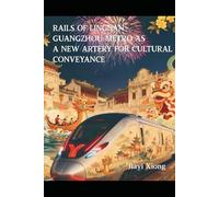 Rails of Lingnan Guangzhou Metro as a New Artery for Cultural Conveyance