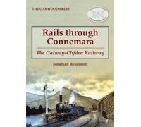 Rails through Connemara : The Galway-Clifden Railway