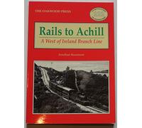 Rails to Achill: A West of Ireland Branch Line: No. 222 (Locomotion Papers)