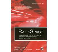RailsSpace: Tworzenie społecznościowych serwisów internetowych w Ruby on Rails