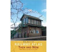 Railway Atlas Then and Now