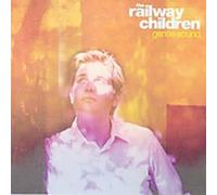 Railway Children - Gentle Sound