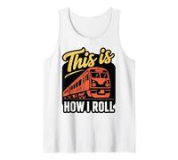 Railway Enthusiast Railfan Trainspotter How I Roll Train Tank Top
