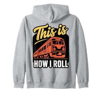Railway Enthusiast Railfan Trainspotter How I Roll Train Zip Hoodie