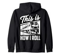 Railway How I Roll Railfan Trainspotter Locomotive Zip Hoodie