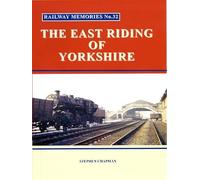 Railway Memories No.32 The East Riding of Yorkshire