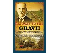 Railway to the Grave: The bestselling Victorian mystery series (Railway Detective, 7)