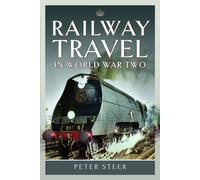 Railway Travel in World War Two