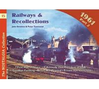 Railways and Recollections: 1961: part 2 (Railways & Recollections)