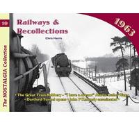 Railways and Recollections: 1963: 10 (Railways & Recollections)