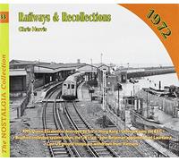 Railways and Recollections: 1972: 33 (Railways & Recollections)