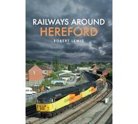 Railways Around Hereford