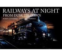 Railways at Night: From Dusk Til Dawn