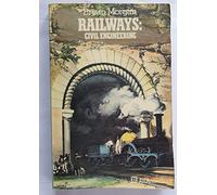 Railways: Civil Engineering (Industrial Archaeology)