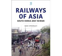 Railways of Asia: South Korea and Taiwan (World Railways)