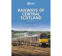 Railways of Central Scotland: 2006-15