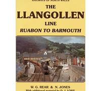 Railways of North Wales the Llangollen Line: Ruabon to Barmouth