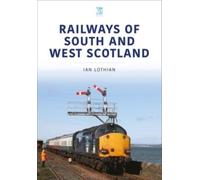 Railways of South and West Scotland