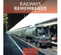 Railways Remembered: Southern England 1962-1972