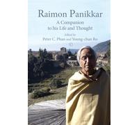 Raimon Panikkar: A Companion to his Life and Thought