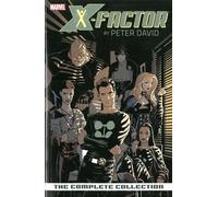 Raimondi, Pablo - X-factor By Peter David: The Complete Collection Volume 1