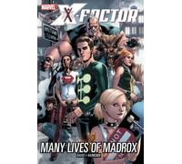 Raimondi, Pablo - X-Factor Volume 3: Many Lives Of Madrox TPB (X Factor, 3)