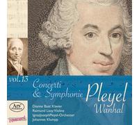 Pleyel: Violin Concerto Ben 103a/Grande Symphonie Ben 140 - Vanhal: Piano Concerto in C major