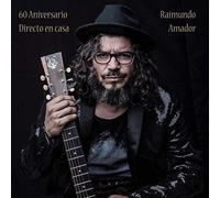 Raimundo Amador - 60 Aniversario- Directo en Casa