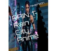 RAIN: 1-Rain City Anime