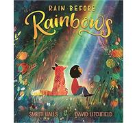 Rain Before Rainbows 1 Hardcover 1 Oct 2020