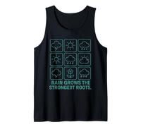 Rain Grows The Strongest Roots Resilience Motivation Nature Tank Top