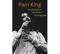 Rain King: The Life and Music of Adam Duritz and Counting Crows