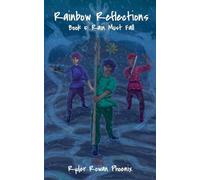 Rain Must Fall: 5 (Rainbow Reflections)